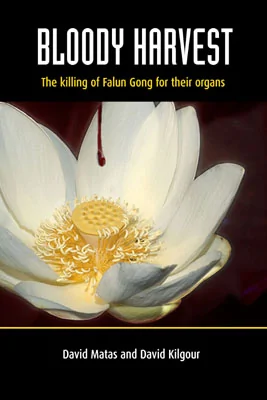 Bloody Harvest - The killing of the Falun Gong for their organs by David Matas and David Kilgour