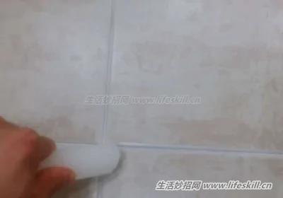 简单一招 让家里磁砖接缝处再也不脏!
